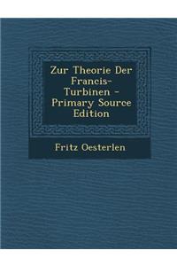Zur Theorie Der Francis-Turbinen - Primary Source Edition