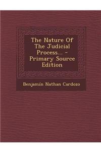 The Nature of the Judicial Process...