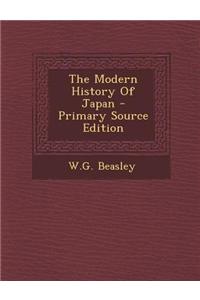 The Modern History of Japan - Primary Source Edition