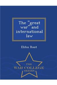 The Great War and International Law - War College Series