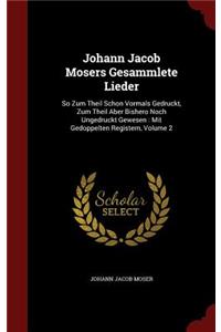 Johann Jacob Mosers Gesammlete Lieder