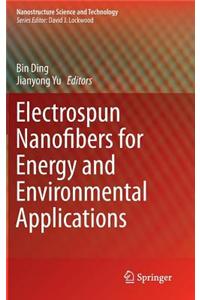 Electrospun Nanofibers for Energy and Environmental Applications