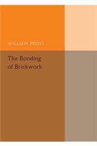 The Bonding of Brickwork