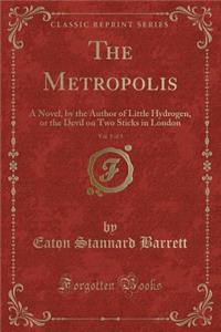 The Metropolis, Vol. 1 of 3