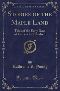 Stories of the Maple Land