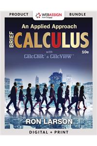 Bundle: Calculus: An Applied Approach, Brief, Loose-Leaf Version, 10th + Webassign Printed Access Card for Larson's Calculus: An Applied Approach, 10th Edition, Single-Term
