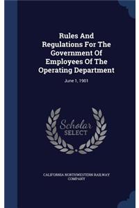 Rules And Regulations For The Government Of Employees Of The Operating Department