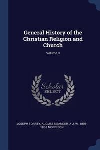 General History of the Christian Religion and Church; Volume 9