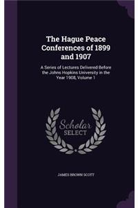 The Hague Peace Conferences of 1899 and 1907