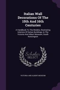 Italian Wall Decorations Of The 15th And 16th Centuries
