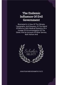 The Endemic Influence Of Evil Government