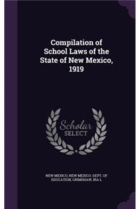 Compilation of School Laws of the State of New Mexico, 1919