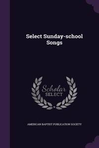 Select Sunday-school Songs