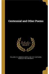 Centennial and Other Poems