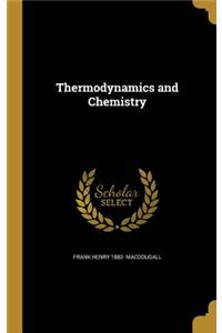 Thermodynamics and Chemistry