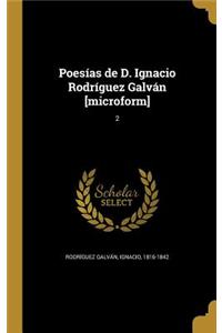 Poesías de D. Ignacio Rodríguez Galván [microform]; 2