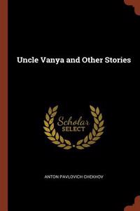 Uncle Vanya and Other Stories