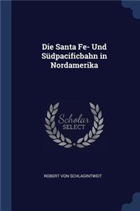 Die Santa Fe- Und Südpacificbahn in Nordamerika