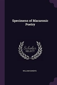 Specimens of Macaronic Poetry
