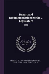 Report and Recommendations to the ... Legislature