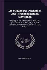 Die Bildung Der Ortsnamen Aus Personenamen Im Slavischen