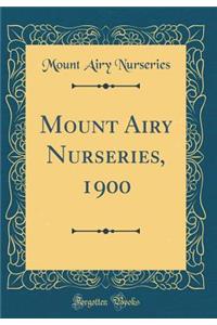 Mount Airy Nurseries, 1900 (Classic Reprint)