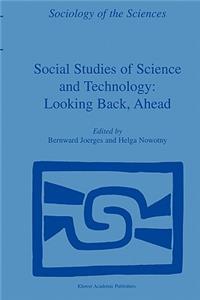 Social Studies of Science and Technology: Looking Back, Ahead