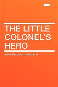 The Little Colonel's Hero