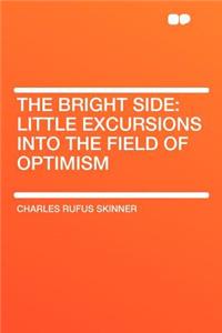 The Bright Side: Little Excursions Into the Field of Optimism