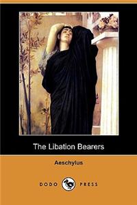 Libation Bearers (Dodo Press)