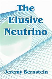 Elusive Neutrino