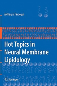 Hot Topics in Neural Membrane Lipidology