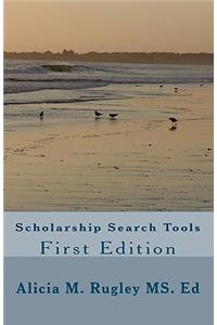 Scholarship Search Tools First Edition