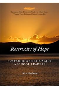Reservoirs of Hope: Sustaining Spirituality in School Leaders