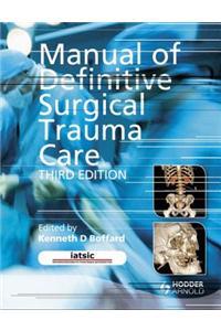 Manual of Definitive Surgical Trauma Care, 3rd Edition