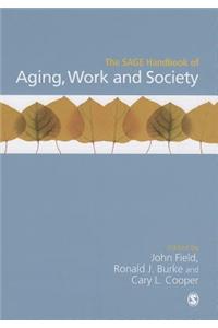 Sage Handbook of Aging, Work and Society