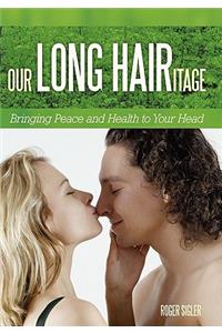 Our Long Hairitage