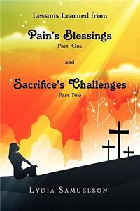 Lesson Learned from Pain's Blessings Part1 and Sacrifice's Challenges Part2
