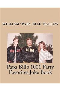 Papa Bill's 1001 Party Favorites Joke Book