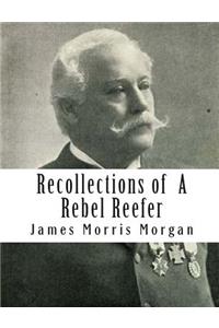 Recollections of A Rebel Reefer
