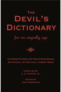 THE DEVIL'S DICTIONARY for an Ungodly Age