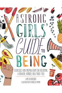Strong Girls' Guide to Being