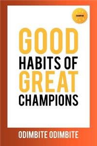 Good Habits of Great Champions