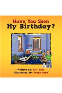 Have You Seen My Birthday?