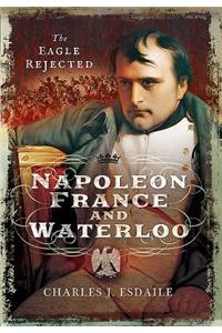 Napoleon, France and Waterloo