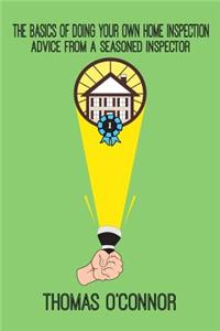 The Basics of Doing Your Own Home Inspection