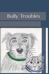 Bully Troubles