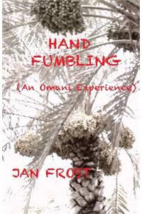 Hand Fumbling