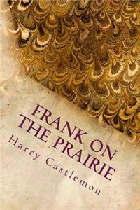 Frank on the Prairie