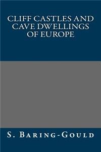 Cliff Castles and Cave Dwellings of Europe